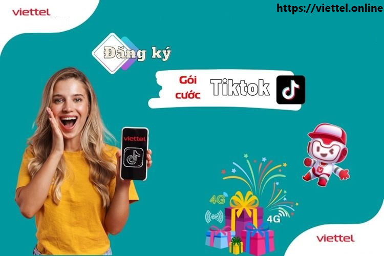 Đăng ký các gói cước 4G Viettel lướt Tiktok