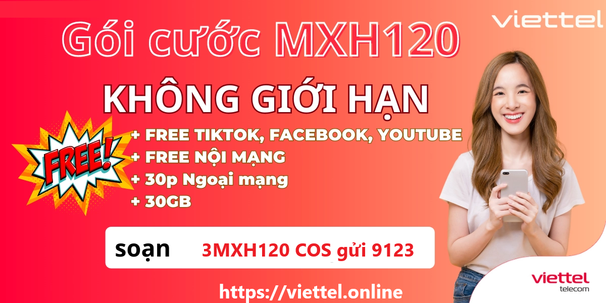 Gói cước 3MXH120 Viettel Miễn phí mạng xã hội, data, gọi thoại